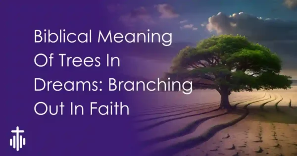 Biblical Dream Meaning of trees