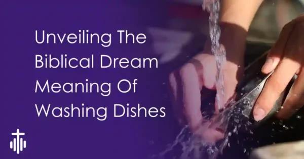 washing dishes biblical dream meaning